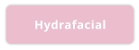 Hydrafacial