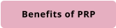 Benefits of PRP